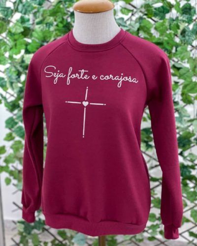Moletom Raglan Seja Forte e Corajosa Cor Grená