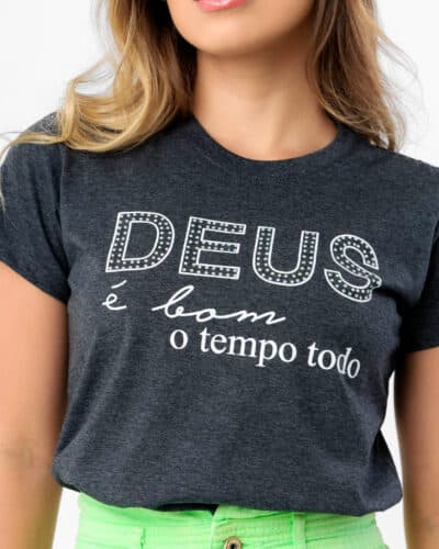 T-shirt Deus é Bom o tempo todo com Strass - Preto Mescla